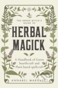 Kniha: The Green Witch's Guide to Herbal Magick (Annabel Margaret). Greenfinch, 2023 Kniha: The Green Witch's Guide to Herbal Magick (Annabel Margaret). Greenfinch, 2023