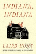 Kniha: Indiana, Indiana (Laird Hunt). , 2023 Kniha: Indiana, Indiana (Laird Hunt). , 2023