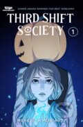 Kniha: Third Shift Society Volume One (Meredith Moriarty). Wattpad Books, 2024 Kniha: Third Shift Society Volume One (Meredith Moriarty). Wattpad Books, 2024