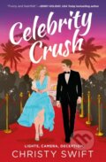 Kniha: Celebrity Crush (Christy Swift). Forever, 2025 Kniha: Celebrity Crush (Christy Swift). Forever, 2025