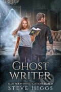 Kniha: Ghost Writer (Steve Higgs). , 2025 Kniha: Ghost Writer (Steve Higgs). , 2025