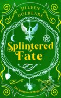 Kniha: Splintered Fate (Jilleen Dolbeare). , 2025 Kniha: Splintered Fate (Jilleen Dolbeare). , 2025