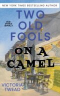 Kniha: Two Old Fools on a Camel (Victoria Twead). , 2021 Kniha: Two Old Fools on a Camel (Victoria Twead). , 2021
