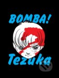 Kniha: Bomba! (Osamu Tezuka). Vertical, 2022 Kniha: Bomba! (Osamu Tezuka). Vertical, 2022