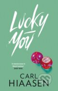 Kniha: Lucky You (Carl Hiaasen). Sphere, 2023 Kniha: Lucky You (Carl Hiaasen). Sphere, 2023