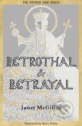 Kniha: Betrothal and Betrayal (Janet McGiffin). Scotland Street Press, 2023 Kniha: Betrothal and Betrayal (Janet McGiffin). Scotland Street Press, 2023