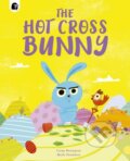 Kniha: The Hot Cross Bunny (Carys Bexington). Happy Yak, 2023 Kniha: The Hot Cross Bunny (Carys Bexington). Happy Yak, 2023