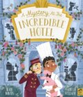 Kniha: A Mystery at the Incredible Hotel (Kate Davies). Frances Lincoln, 2024 Kniha: A Mystery at the Incredible Hotel (Kate Davies). Frances Lincoln, 2024