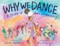 Kniha: Why We Dance (Havrelock Deidre). Abrams Books for young Readers, 2024 Kniha: Why We Dance (Havrelock Deidre). Abrams Books for young Readers, 2024