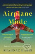 Kniha: Airplane Mode (Shahnaz Habib). September Publishing, 2024 Kniha: Airplane Mode (Shahnaz Habib). September Publishing, 2024