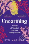 Kniha: Unearthing (Kyo Maclear). ONE, 2025 Kniha: Unearthing (Kyo Maclear). ONE, 2025