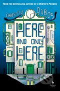 Kniha: Here, and Only Here (Christelle Dabos). Europa Editions, 2023 Kniha: Here, and Only Here (Christelle Dabos). Europa Editions, 2023
