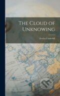 Kniha: The Cloud of Unknowing (Evelyn Underhill). Legare Street Press, 2022 Kniha: The Cloud of Unknowing (Evelyn Underhill). Legare Street Press, 2022