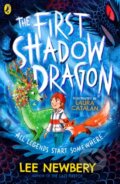 Kniha: The First Shadowdragon (Lee Newbery). Puffin Books, 2023 Kniha: The First Shadowdragon (Lee Newbery). Puffin Books, 2023