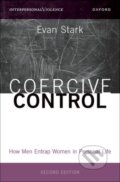 Kniha: Coercive Control (Evan Stark). Oxford University Press, 2024 Kniha: Coercive Control (Evan Stark). Oxford University Press, 2024