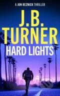 Kniha: Hard Lights (J. B. Turner). Thomas & Mercer, 2025 Kniha: Hard Lights (J. B. Turner). Thomas & Mercer, 2025