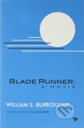 Kniha: Blade Runner: A Movie (New Edition) (William S. Burroughs). , 2022 Kniha: Blade Runner: A Movie (New Edition) (William S. Burroughs). , 2022