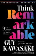 Kniha: Think Remarkable (Guy Kawasaki a Madisun Nuismer). John Wiley & Sons, 2024 Kniha: Think Remarkable (Guy Kawasaki a Madisun Nuismer). John Wiley & Sons, 2024