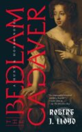 Kniha: The Bedlam Cadaver (Robert J. Lloyd). , 2024 Kniha: The Bedlam Cadaver (Robert J. Lloyd). , 2024