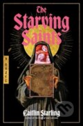 Kniha: The Starving Saints (Caitlin Starling). HarperCollins, 2025 Kniha: The Starving Saints (Caitlin Starling). HarperCollins, 2025