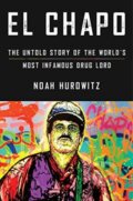 Kniha: El Chapo (Noah Hurowitz). Atria Books, 2023 Kniha: El Chapo (Noah Hurowitz). Atria Books, 2023