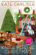 Kniha: The Knife Before Christmas (Kate Carlisle). , 2024 Kniha: The Knife Before Christmas (Kate Carlisle). , 2024