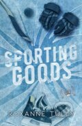 Kniha: Sporting Goods (Roxanne Tully). Independently Published, 2021 Kniha: Sporting Goods (Roxanne Tully). Independently Published, 2021