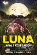 Kniha: Luna Howls At The Moon (Kristin O'Donnell Tubb). HarperCollins, 2022 Kniha: Luna Howls At The Moon (Kristin O'Donnell Tubb). HarperCollins, 2022
