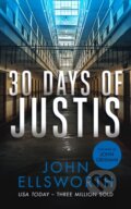 Kniha: 30 Days of Justis (John Ellsworth). , 2025 Kniha: 30 Days of Justis (John Ellsworth). , 2025