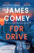 Kniha: FDR Drive (James Comey). Head of Zeus, 2025 Kniha: FDR Drive (James Comey). Head of Zeus, 2025