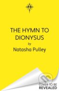 Kniha: The Hymn to Dionysus (Natasha Pulley). Gollancz, 2025 Kniha: The Hymn to Dionysus (Natasha Pulley). Gollancz, 2025