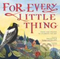 Kniha: For Every Little Thing (Nancy Tupper Ling a June Cotner). , 2021 Kniha: For Every Little Thing (Nancy Tupper Ling a June Cotner). , 2021