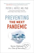 Kniha: Preventing the Next Pandemic (Peter J. Hotez). Johns Hopkins University, 2021 Kniha: Preventing the Next Pandemic (Peter J. Hotez). Johns Hopkins University, 2021