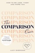 Kniha: The Comparison Cure (Lucy Sheridan). Orion, 2021 Kniha: The Comparison Cure (Lucy Sheridan). Orion, 2021