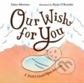 Kniha: Our Wish for You (Dano Moreno a Ryan O'Rourke). , 2023 Kniha: Our Wish for You (Dano Moreno a Ryan O'Rourke). , 2023
