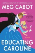 Kniha: Educating Caroline (Meg Cabot). Gallery, 2024 Kniha: Educating Caroline (Meg Cabot). Gallery, 2024