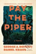 Kniha: Pay the Piper (Daniel Kraus a George A. Romero). Titan Books, 2024 Kniha: Pay the Piper (Daniel Kraus a George A. Romero). Titan Books, 2024