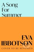 Kniha: A Song for Summer (Eva Ibbotson). Picador, 2025 Kniha: A Song for Summer (Eva Ibbotson). Picador, 2025