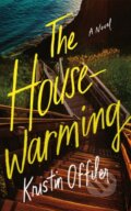 Kniha: The Housewarming (Kristin Offiler). Thomas & Mercer, 2025 Kniha: The Housewarming (Kristin Offiler). Thomas & Mercer, 2025