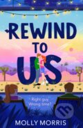 Kniha: Rewind to Us (Molly Morris). HarperCollins, 2025 Kniha: Rewind to Us (Molly Morris). HarperCollins, 2025