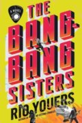 Kniha: The Bang-Bang Sisters, 2024 Kniha: The Bang-Bang Sisters, 2024
