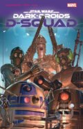 Kniha: Star Wars: Dark Droids - D-Squad (Marc Guggenheim). , 2024 Kniha: Star Wars: Dark Droids - D-Squad (Marc Guggenheim). , 2024