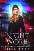 Kniha: Night Work (Steve Higgs). , 2025 Kniha: Night Work (Steve Higgs). , 2025