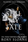 Kniha: Seal My Fate (Sloane Roxy). Avon, 2025 Kniha: Seal My Fate (Sloane Roxy). Avon, 2025