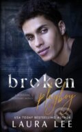 Kniha: Broken Playboy (Laura Lee). , 2021 Kniha: Broken Playboy (Laura Lee). , 2021