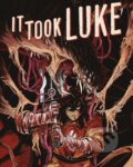 Kniha: It Took Luke (Mark Bouchard). Oni Press, 2022 Kniha: It Took Luke (Mark Bouchard). Oni Press, 2022