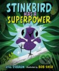 Kniha: Stinkbird Has a Superpower (Jill Esbaum). , 2023 Kniha: Stinkbird Has a Superpower (Jill Esbaum). , 2023