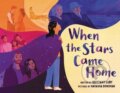 Kniha: When the Stars Came Home (Brittany Luby). Little, Brown Young Readers, 2023 Kniha: When the Stars Came Home (Brittany Luby). Little, Brown Young Readers, 2023