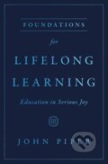 Kniha: Foundations for Lifelong Learning (John Piper). Crossway Books, 2023 Kniha: Foundations for Lifelong Learning (John Piper). Crossway Books, 2023
