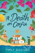 Kniha: A Death on Corfu (Emily Sullivan). Kensington Publishing Corporation, 2025 Kniha: A Death on Corfu (Emily Sullivan). Kensington Publishing Corporation, 2025